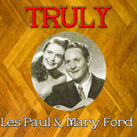 Les Paul - Truly Les Paul & Mary Ford