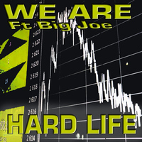 We Are - Hard Life