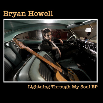 Bryan Howell - Lightning Through My Soul EP