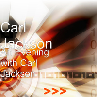 Carl Jackson - An Evening with Carl Jackson