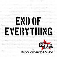 DJ Gi Joe - End of Everything