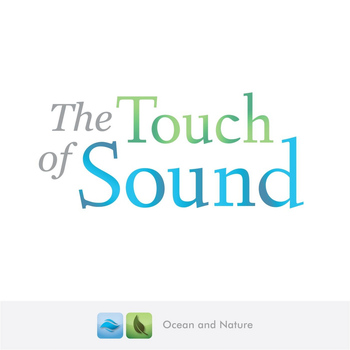 The Touch of Sound - Ocean and Nature