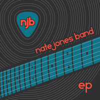 Nate Jones - The Nate Jones Band EP