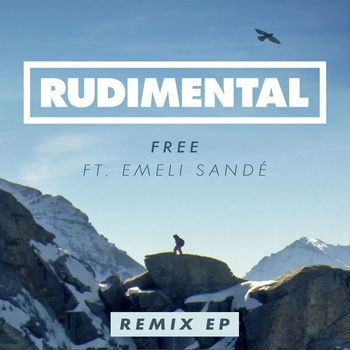 Rudimental - Free (feat. Emeli Sandé) (Remix EP)