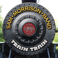 Sam Morrison Band - Train Train