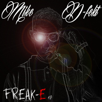 Mike D-Fekt - Freak-E EP