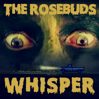 The Rosebuds - Whisper