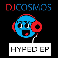 DJ Cosmos - Hyped EP