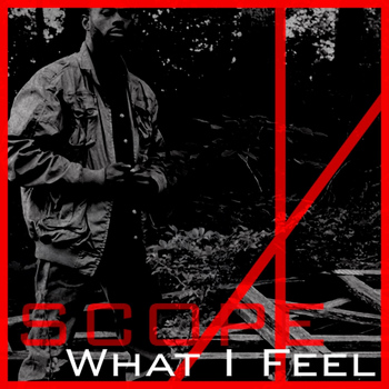 Scope - What I Feel