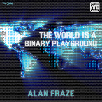 Alan Fraze - The World Is a Binary Playground