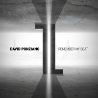 David Ponziano - Remember My Beat