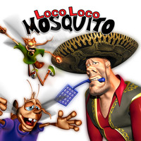Loco Loco - Mosquito