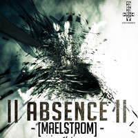 Absence - Maelstrom