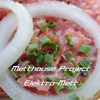 Metthouse Project - Elektro-Mett