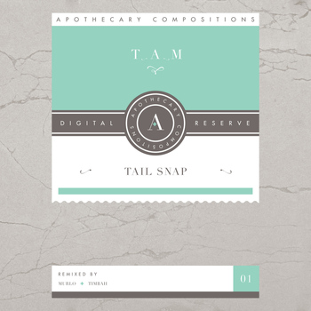 T_A_M - Tail Snap