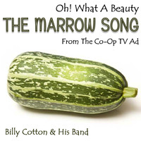 Billy Cotton & His Band - Oh! What a Beauty - The Marrow Song (From "The Co-op TV Ad")