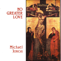 Michael Joncas - No Greater Love