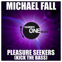 Michael Fall - Pleasure Seekers (Kick the Bass)