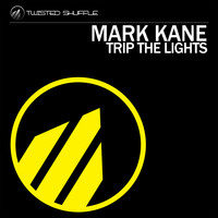 Mark Kane - Trip the Lights