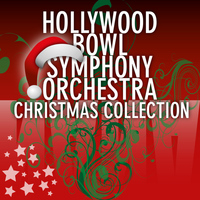 Hollywood Bowl Symphony Orchestra - Christmas Collection