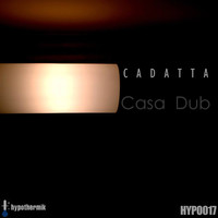 Cadatta - Casa Dub