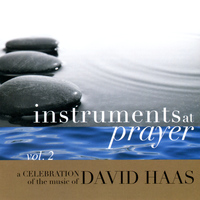 David Haas - Instruments at Prayer, Vol. 2