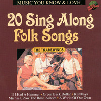 The Tradewinds - 20 Sing Along Folk Songs