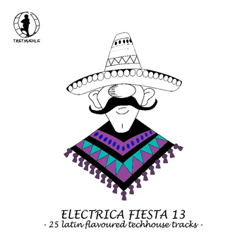 Various Artists - Electrica Fiesta 13 - Latin Flavoured Techhouse…