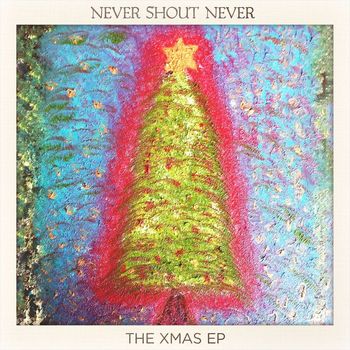 Never Shout Never - The Xmas EP