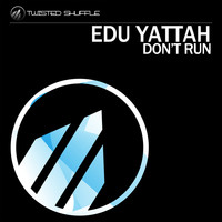 Edu Yattah - Don't Run