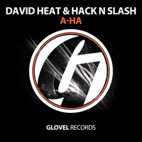 David Heat & Hack N Slash - A-Ha