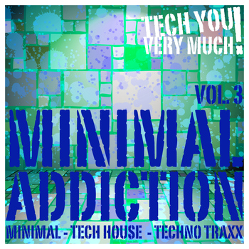 Various Artists - Minimal Addiction, Vol. 3 (Minimal - Tech House…