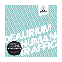 Dealirium - Human Traffic