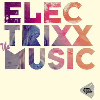 Electrixx - The Music