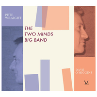 Dave O'Higgins - The Two Minds Big Band