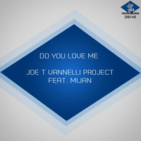 Joe T Vannelli Project - Do You Love Me