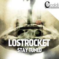 Lostrocket - Stay Tuned