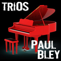 Paul Bley - Trios