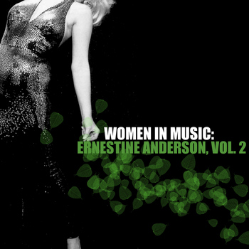 Ernestine Anderson - Women in Music: Ernestine Anderson, Vol. 2