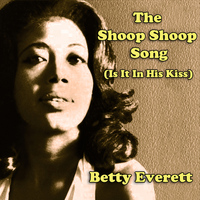 Betty Everett - Shoop Shoop Song (It's in His Kiss)