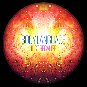 Body Language - Just Because