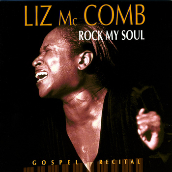 Liz McComb - Rock My Soul (Gospel Recital) [Live]