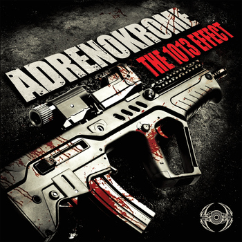 Adrenokrome - The 1013 Effect (Explicit)