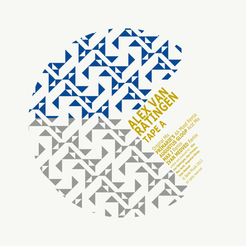Alex Van Ratingen - Tape A