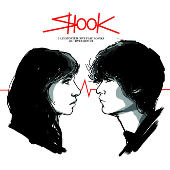 Shook - Distorted Love / Love for You