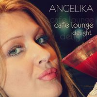 Angelika - Cafe Lounge Delight
