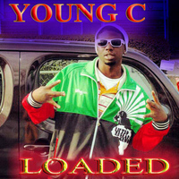 Young C - Loaded (Explicit)