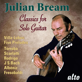 Julian Bream - Classics for Solo Guitar