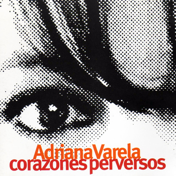 Adriana Varela - Corazones Perversos