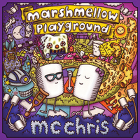 mc chris - Marshmellow Playground